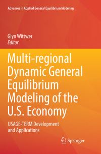 Book Cover for Multi-Regional Dynamic General Equilibrium Modeling of the U.S. Economy by Glyn Wittwer