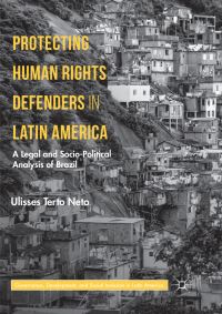 Book Cover for Protecting Human Rights Defenders in Latin America by Ulisses Terto Neto