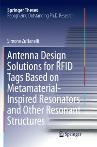 Book Cover for Antenna Design Solutions for RFID Tags Based on Metamaterial-Inspired Resonators and Other Resonant Structures by Simone Zuffanelli