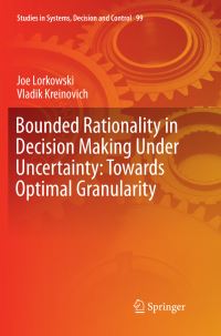 Book Cover for Bounded Rationality in Decision Making Under Uncertainty by Joe Lorkowski, Vladik Kreinovich