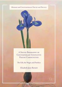 Book Cover for A Social Biography of Contemporary Innovative Poetry Communities by ElizabethJane Burnett