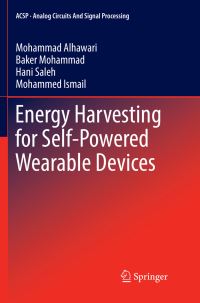 Book Cover for Energy Harvesting for Self-Powered Wearable Devices by Mohammad Alhawari, Baker Mohammad, Hani Saleh, Mohammed Ismail