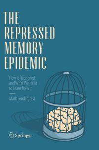 Book Cover for The Repressed Memory Epidemic by Mark Pendergrast