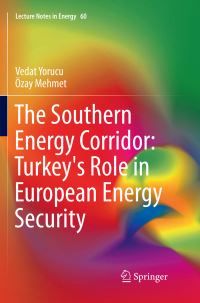 Book Cover for The Southern Energy Corridor by Vedat Yorucu, Ozay Mehmet