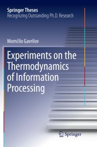 Book Cover for Experiments on the Thermodynamics of Information Processing by Momcilo Gavrilov