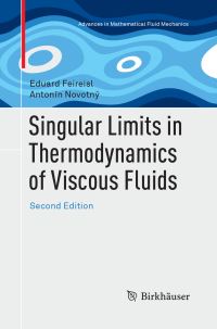 Book Cover for Singular Limits in Thermodynamics of Viscous Fluids by Eduard Feireisl, Antonín Novotný