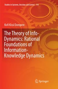 Book Cover for The Theory of Info-Dynamics by Kofi K Dompere