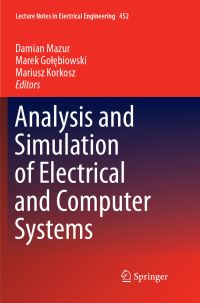Book Cover for Analysis and Simulation of Electrical and Computer Systems by Damian Mazur, Marek Golebiowski, Mariusz Korkosz