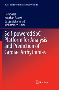 Book Cover for Self-Powered SoC Platform for Analysis and Prediction of Cardiac Arrhythmias by Hani Saleh, Nourhan Bayasi, Baker Mohammad, Mohammed Ismail