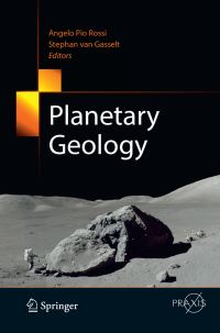 Book Cover for Planetary Geology. Astronomy and Planetary Sciences by Angelo Pio Rossi, Stephan van Gasselt