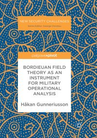 Book Cover for Bordieuan Field Theory as an Instrument for Military Operational Analysis by Håkan Gunneriusson