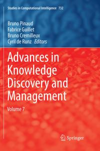 Book Cover for Advances in Knowledge Discovery and Management by Bruno Pinaud, Fabrice Guillet, Bruno Cremilleux, Cyril de Runz