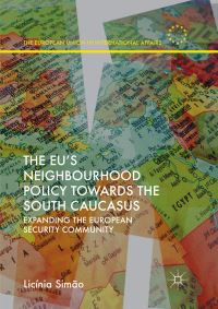 Book Cover for The EU's Neighbourhood Policy Towards the South Caucasus by Licínia Simão