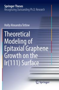 Book Cover for Theoretical Modeling of Epitaxial Graphene Growth on the Ir(111) Surface by Holly Alexandra Tetlow