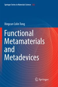 Book Cover for Functional Metamaterials and Metadevices by Xingcun Colin Tong