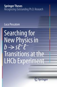 Book Cover for Searching for New Physics in B ? Sl+l- Transitions at the LHCb Experiment by Luca Pescatore
