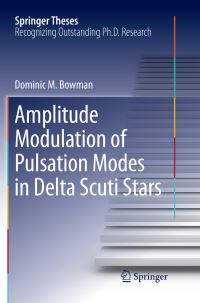 Book Cover for Amplitude Modulation of Pulsation Modes in Delta Scuti Stars by Dominic M. Bowman