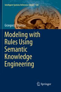 Book Cover for Modeling With Rules Using Semantic Knowledge Engineering by Grzegorz J Nalepa