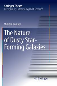 Book Cover for The Nature of Dusty Star-Forming Galaxies by William Cowley