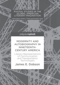 Book Cover for Modernity and Autobiography in Nineteenth-Century America by James E Dobson