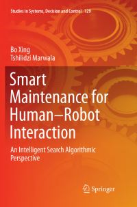 Book Cover for Smart Maintenance for Human-Robot Interaction by Bo Xing, Tshilidzi Marwala
