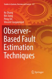 Book Cover for Observer-Based Fault Estimation Techniques by Ke Zhang, Bin Jiang, Peng Shi, Vincent Cocquempot