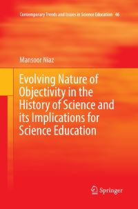 Book Cover for Evolving Nature of Objectivity in the History of Science and Its Implications for Science Education by Mansoor Niaz