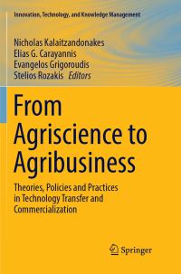 Book Cover for From Agriscience to Agribusiness by Nicholas Kalaitzandonakes, Elias G Carayannis, Evangelos Grigoroudis, Stelios Rozakis