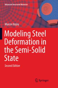 Book Cover for Modeling Steel Deformation in the Semi-Solid State by Marcin Hojny