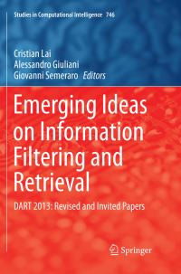 Book Cover for Emerging Ideas on Information Filtering and Retrieval by Cristian Lai, Alessandro Giuliani, Giovanni Semeraro
