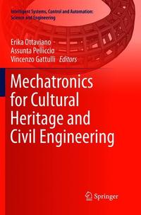 Book Cover for Mechatronics for Cultural Heritage and Civil Engineering by Erika Ottaviano, Assunta Pelliccio, Vincenzo Gattulli