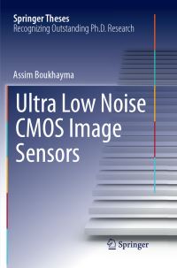 Book Cover for Ultra Low Noise CMOS Image Sensors by Assim Boukhayma