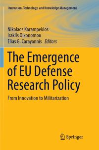 Book Cover for The Emergence of EU Defense Research Policy by Nikolaos Karampekios, Iraklis Oikonomou, Elias G Carayannis