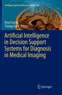Book Cover for Artificial Intelligence in Decision Support Systems for Diagnosis in Medical Imaging by Kenji Suzuki, Yisong Chen