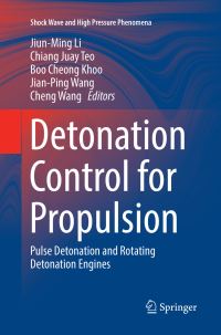 Book Cover for Detonation Control for Propulsion by JiunMing Li, Chiang Juay Teo, Boo Cheong Khoo, JianPing Wang, Cheng Wang