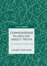 Book Cover for Commonsense Pluralism About Truth by Joseph Ulatowski