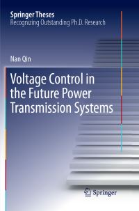 Book Cover for Voltage Control in the Future Power Transmission Systems by Nan Qin