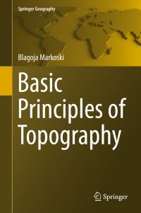 Book Cover for Basic Principles of Topography by Blagoja Markoski
