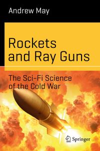 Book Cover for Rockets and Ray Guns by Andrew May