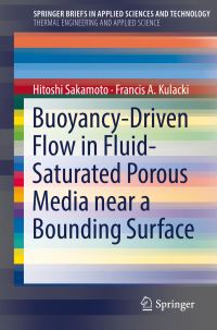 Book Cover for Buoyancy-Driven Flow in Fluid-Saturated Porous Media Near a Bounding Surface. SpringerBriefs in Thermal Engineering and Applied Science by Hitoshi Sakamoto, Francis A Kulacki