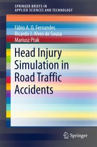 Book Cover for Head Injury Simulation in Road Traffic Accidents by Fábio A O Fernandes, Ricardo J Alves de Sousa, Mariusz Ptak