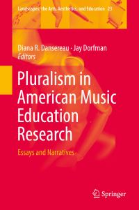 Book Cover for Pluralism in American Music Education Research by Diana R Dansereau, Jay Dorfman
