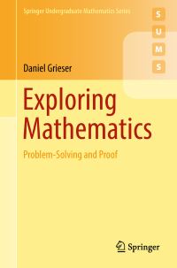 Book Cover for Exploring Mathematics by Daniel Grieser