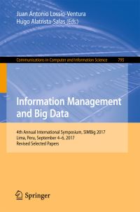 Book Cover for Information Management and Big Data by Juan Antonio LossioVentura, Hugo AlatristaSalas