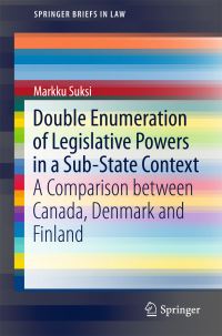 Book Cover for Double Enumeration of Legislative Powers in a Sub-State Context by Markku Suksi