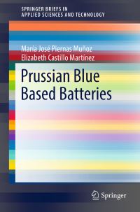 Book Cover for Prussian Blue Based Batteries by María José Piernas Muñoz, Elizabeth Castillo Martínez