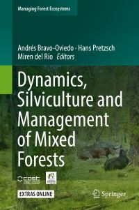 Book Cover for Dynamics, Silviculture and Management of Mixed Forests by Andrés BravoOviedo, Hans Pretzsch, Miren del Río