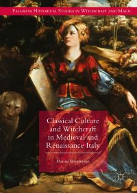 Book Cover for Classical Culture and Witchcraft in Medieval and Renaissance Italy by Marina Montesano