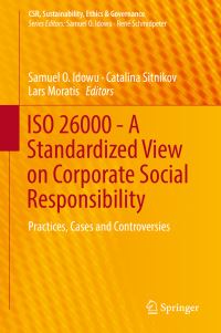 Book Cover for ISO 26000 - A Standardized View on Corporate Social Responsibility by Samuel O Idowu, Catalina Sitnikov, Lars Moratis