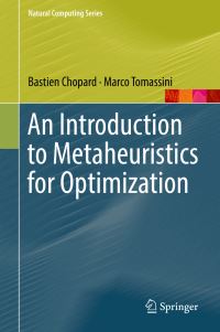 Book Cover for An Introduction to Metaheuristics for Optimization by Bastien Chopard, Marco Tomassini